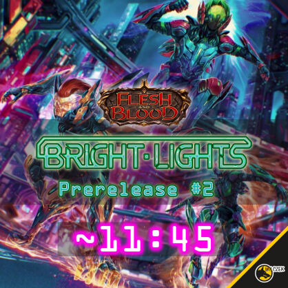 Flesh & Blood - Bright Lights - Prerelease #2