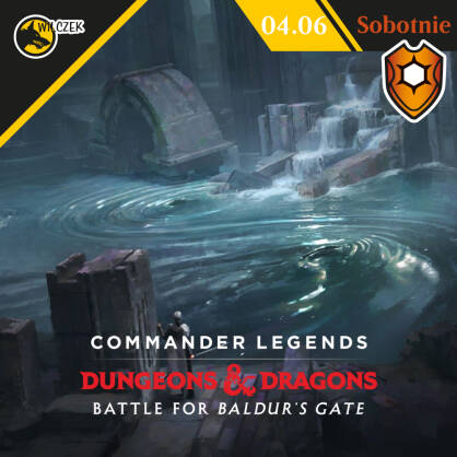 Sobotni Prerelease Draft  - Commander Legends - Battle for Baldur's Gate
