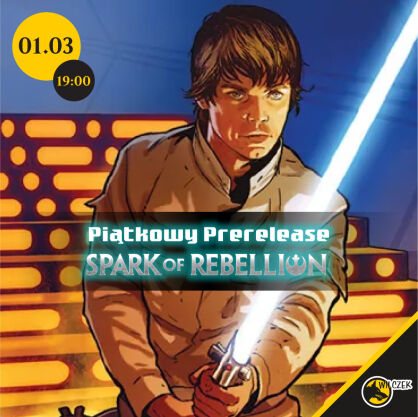 Piątkowy Prerelease - Star Wars Unlimited - Spark of Rebellion - Iskra Rebelii