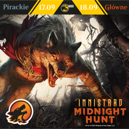 Pre-release Prawdziwego Pirata - Innistrad: Midnight Hunt - Piątek i Sobota